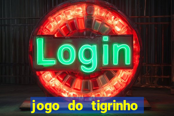 jogo do tigrinho teste gratis